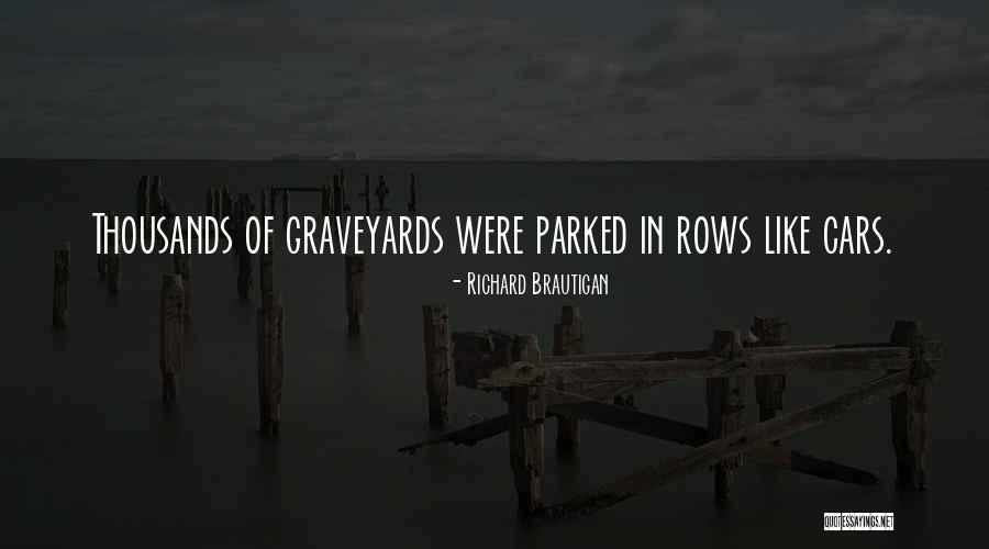 Arrancar Iv Quotes By Richard Brautigan Arrancar Iv Quotes By Richard Brautigan