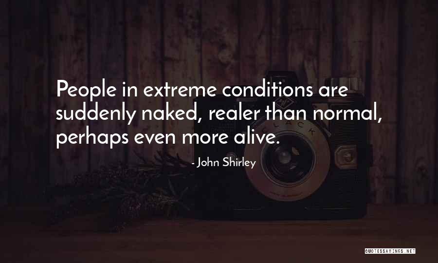 Arrancare Significato Quotes By John Shirley Arrancare Significato Quotes By John Shirley