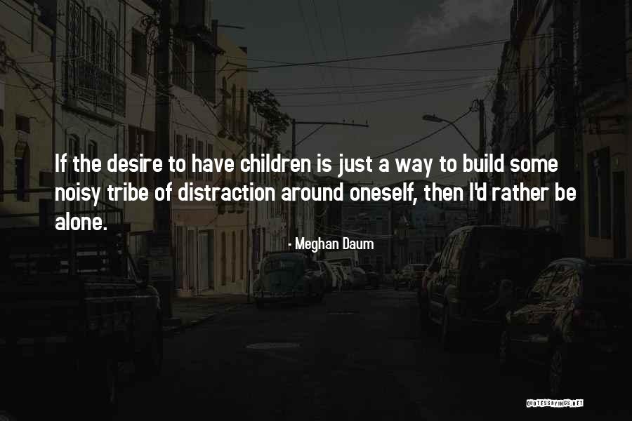 Arrandale Apartments Quotes By Meghan Daum Arrandale Apartments Quotes By Meghan Daum