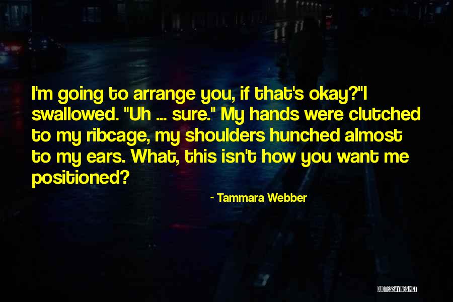 Arrange Quotes By Tammara Webber Arrange Quotes By Tammara Webber