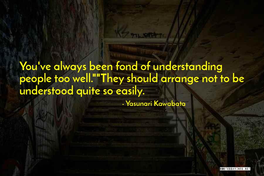 Arrange Quotes By Yasunari Kawabata Arrange Quotes By Yasunari Kawabata