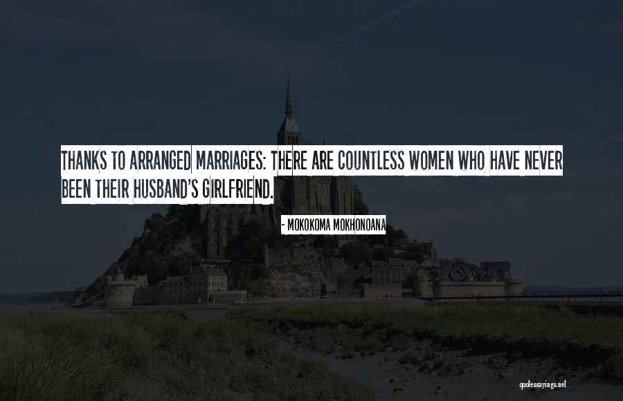 Arranged Marriage Culture Quotes By Mokokoma Mokhonoana