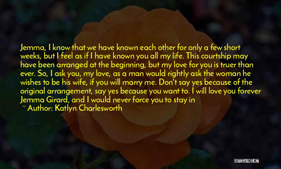 Arranged Marriage Love Quotes By Katlyn Charlesworth