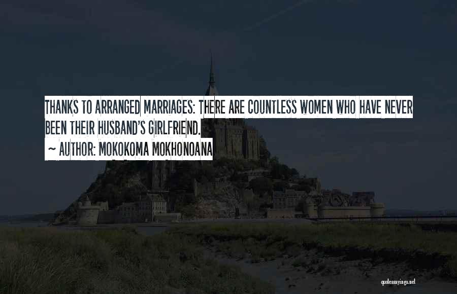 Arranged Marriage Vs Love Marriages Quotes By Mokokoma Mokhonoana