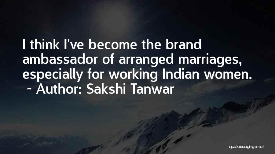 Arranged Quotes By Sakshi Tanwar