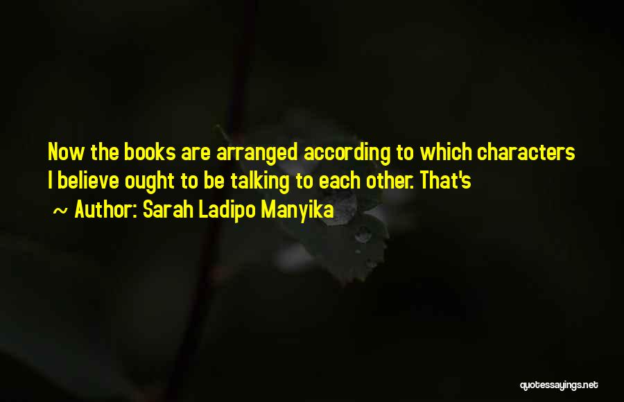 Arranged Quotes By Sarah Ladipo Manyika