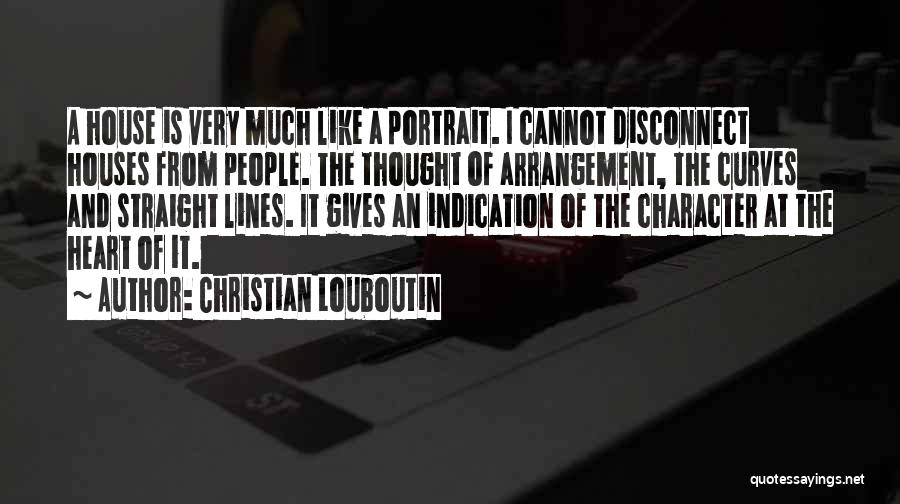 Arrangement Quotes By Christian Louboutin