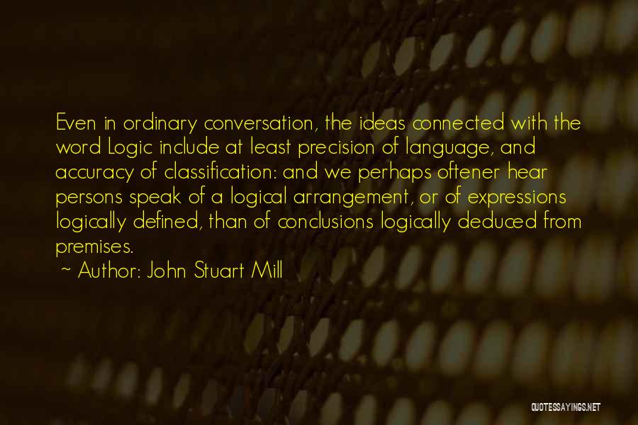 Arrangement Quotes By John Stuart Mill
