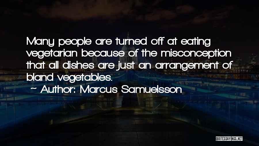 Arrangement Quotes By Marcus Samuelsson