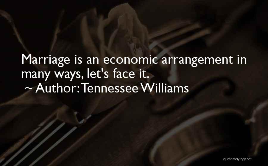 Arrangement Quotes By Tennessee Williams