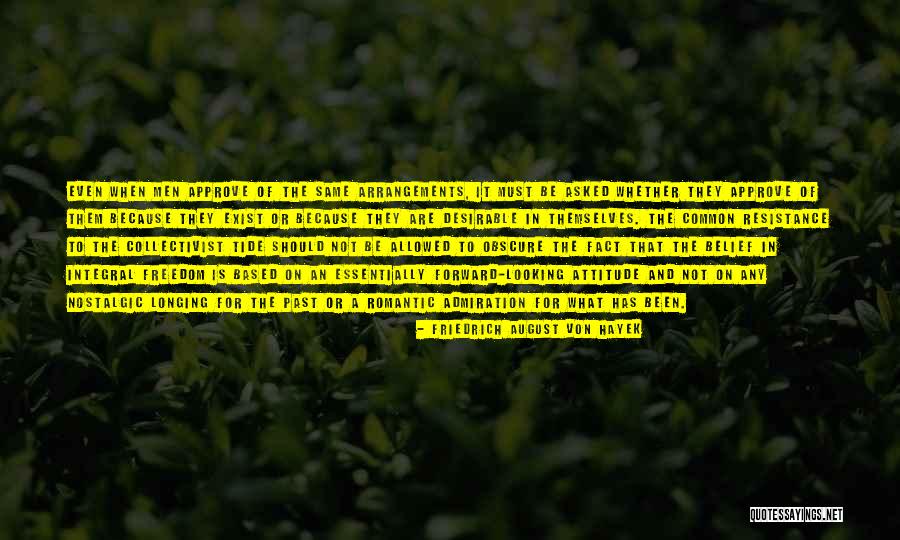 Arrangements For Men Quotes By Friedrich August Von Hayek Arrangements For Men Quotes By Friedrich August Von Hayek