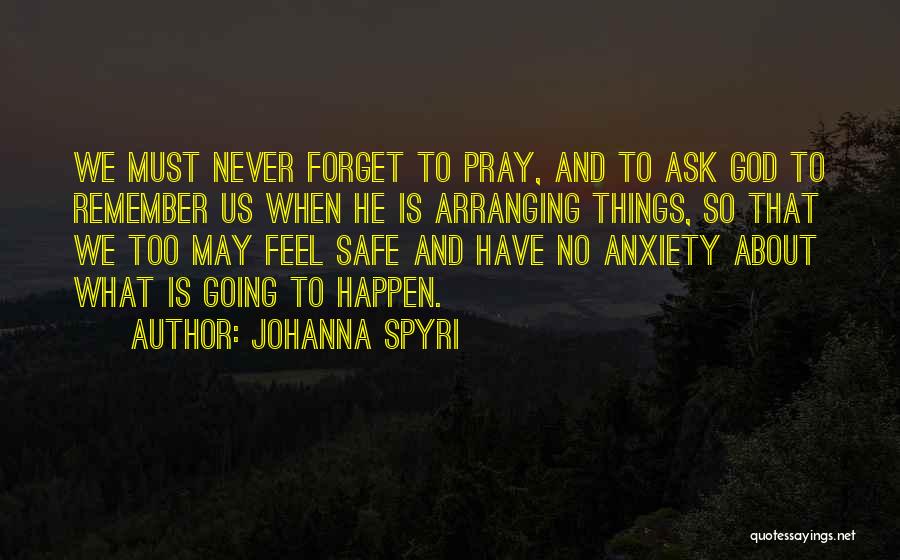 Arranging Things Quotes By Johanna Spyri