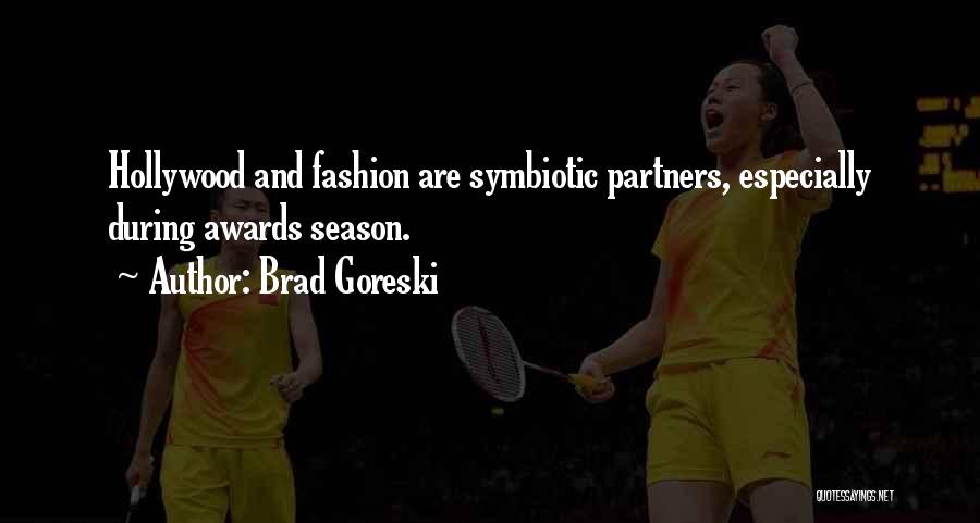 Arrastrada Y Quotes By Brad Goreski