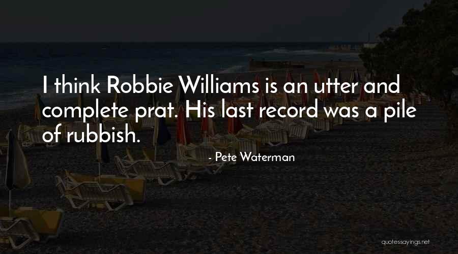 Arrastrarse Dibujo Quotes By Pete Waterman Arrastrarse Dibujo Quotes By Pete Waterman
