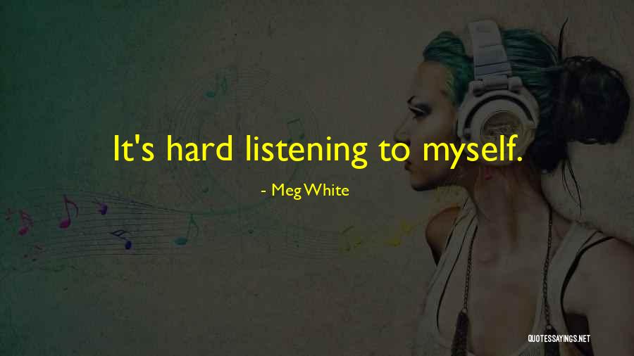 Arrastre Creek Quotes By Meg White Arrastre Creek Quotes By Meg White