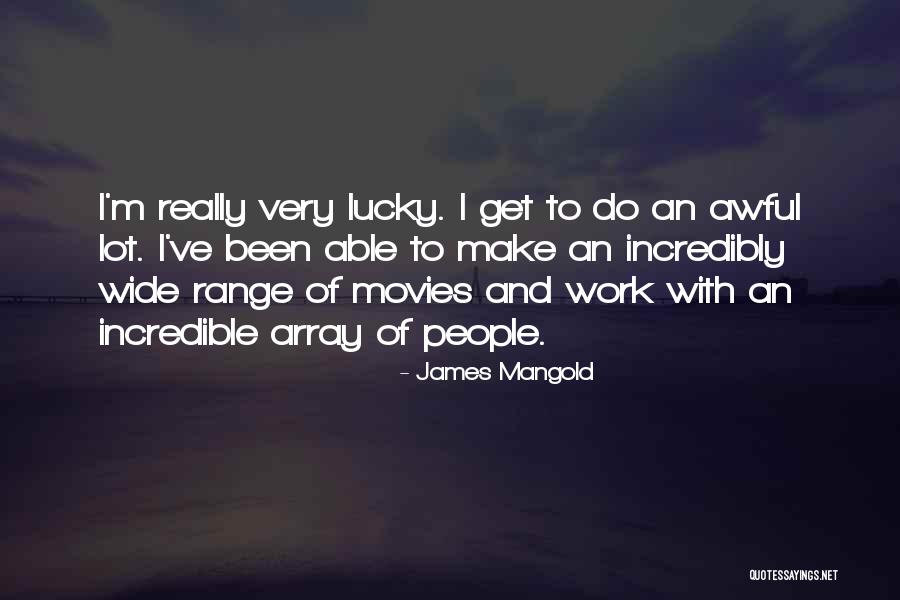 Array Quotes By James Mangold Array Quotes By James Mangold