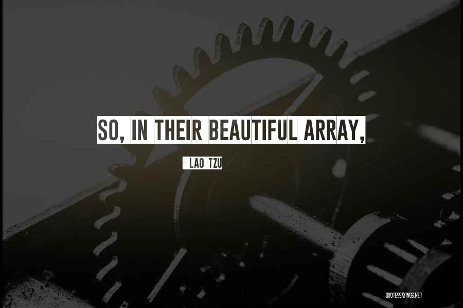 Array Quotes By Lao-Tzu Array Quotes By Lao-Tzu
