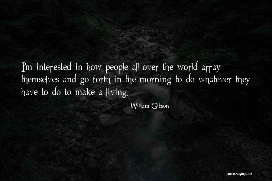 Array Quotes By William Gibson Array Quotes By William Gibson
