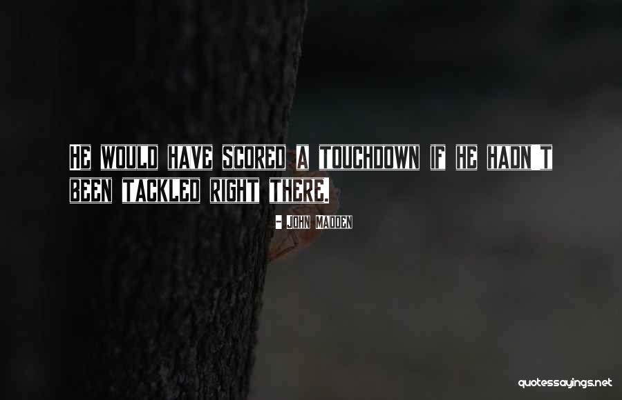 Arrebatamento Significado Quotes By John Madden Arrebatamento Significado Quotes By John Madden