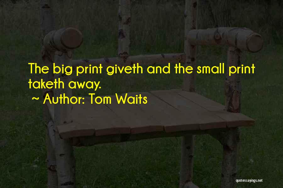 Arreboladas Quotes By Tom Waits