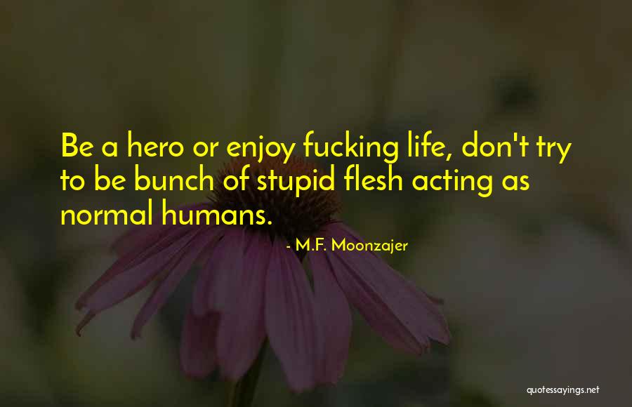 Arredra Definicion Quotes By M.F. Moonzajer Arredra Definicion Quotes By M.F. Moonzajer