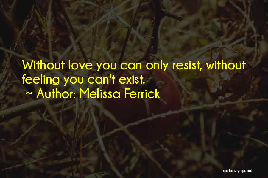 Arreglarte Quotes By Melissa Ferrick