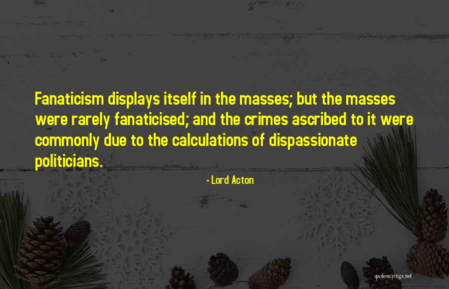 Arreglen Quotes By Lord Acton Arreglen Quotes By Lord Acton