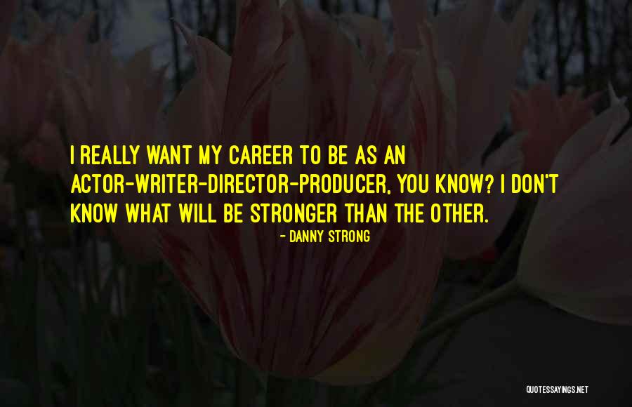 Arreglo De Flores Quotes By Danny Strong Arreglo De Flores Quotes By Danny Strong