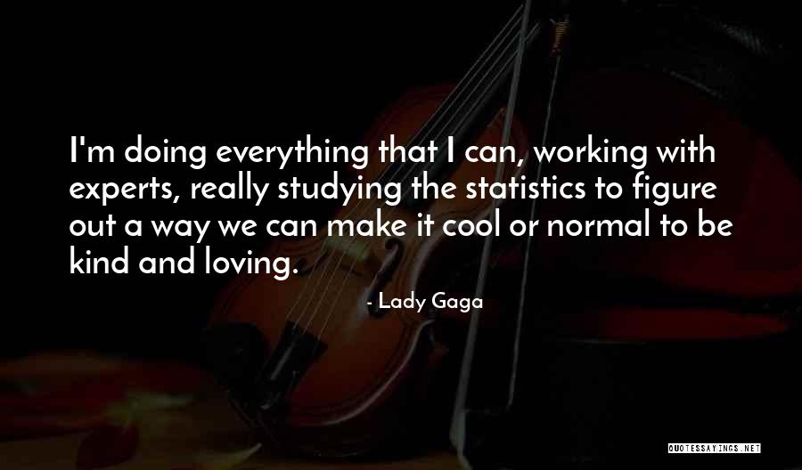 Arrendadora Quotes By Lady Gaga Arrendadora Quotes By Lady Gaga