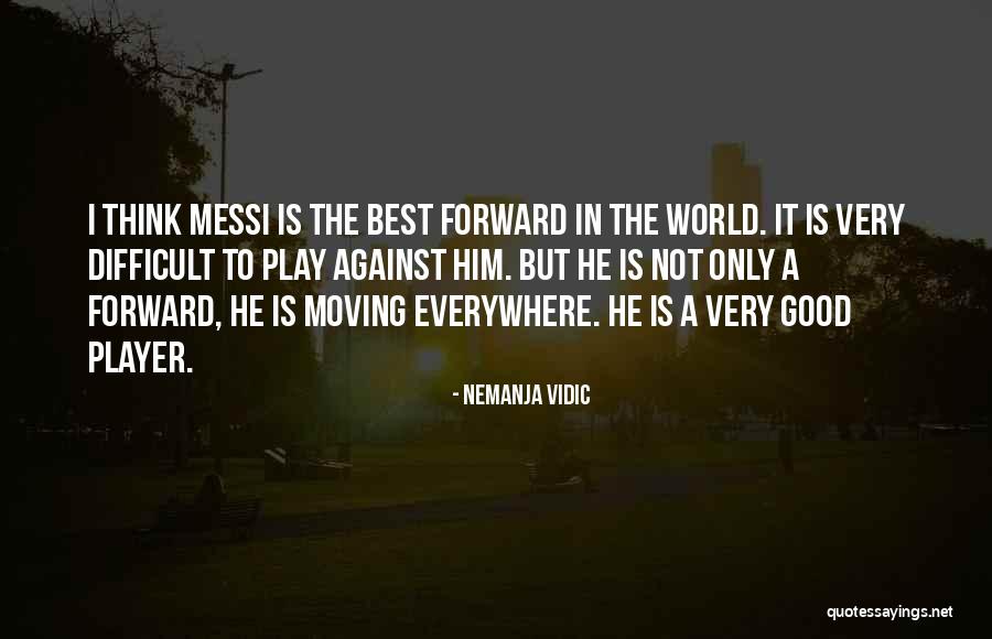 Arrendajos Azules Quotes By Nemanja Vidic Arrendajos Azules Quotes By Nemanja Vidic