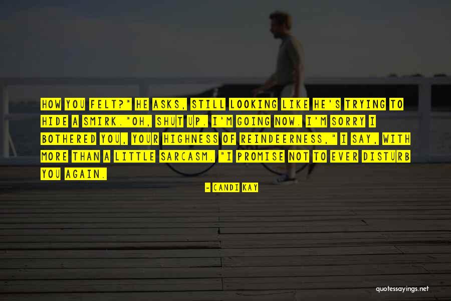 Arrendar Casas Quotes By Candi Kay Arrendar Casas Quotes By Candi Kay