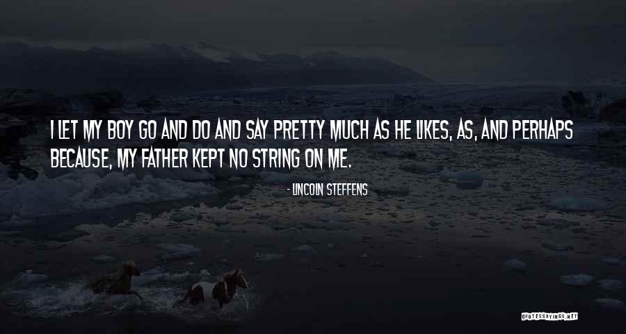 Arreola Body Quotes By Lincoln Steffens Arreola Body Quotes By Lincoln Steffens