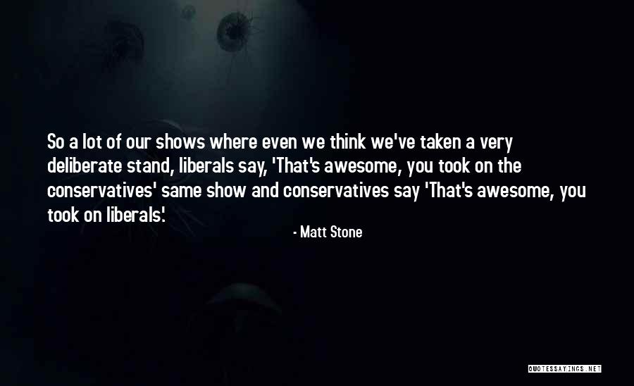Arrependimento Posterior Quotes By Matt Stone Arrependimento Posterior Quotes By Matt Stone