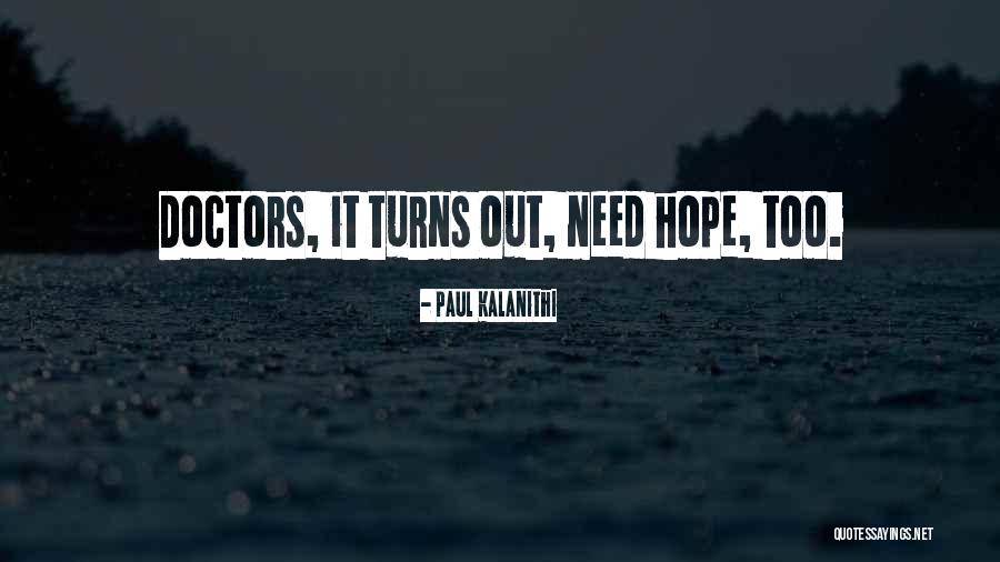 Arrepientete Intocable Quotes By Paul Kalanithi Arrepientete Intocable Quotes By Paul Kalanithi