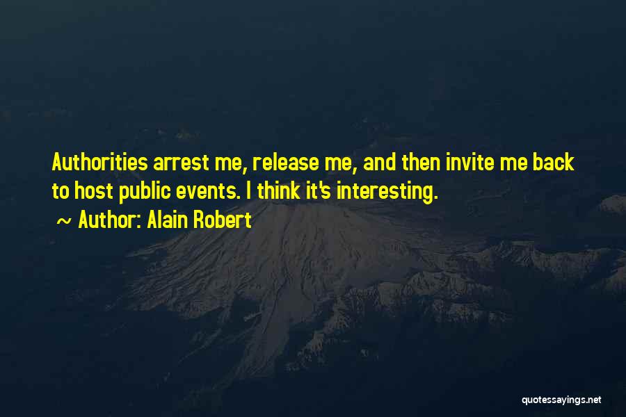 Arrest Me Quotes By Alain Robert