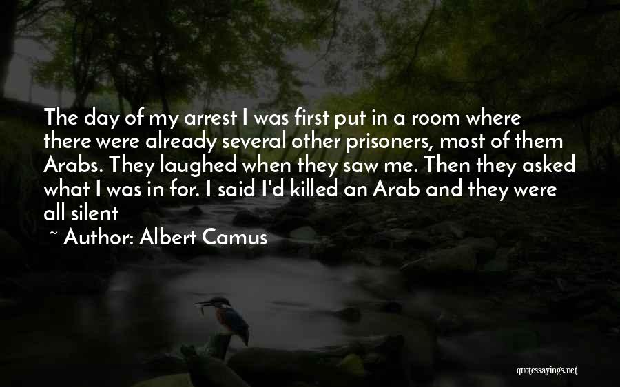 Arrest Me Quotes By Albert Camus