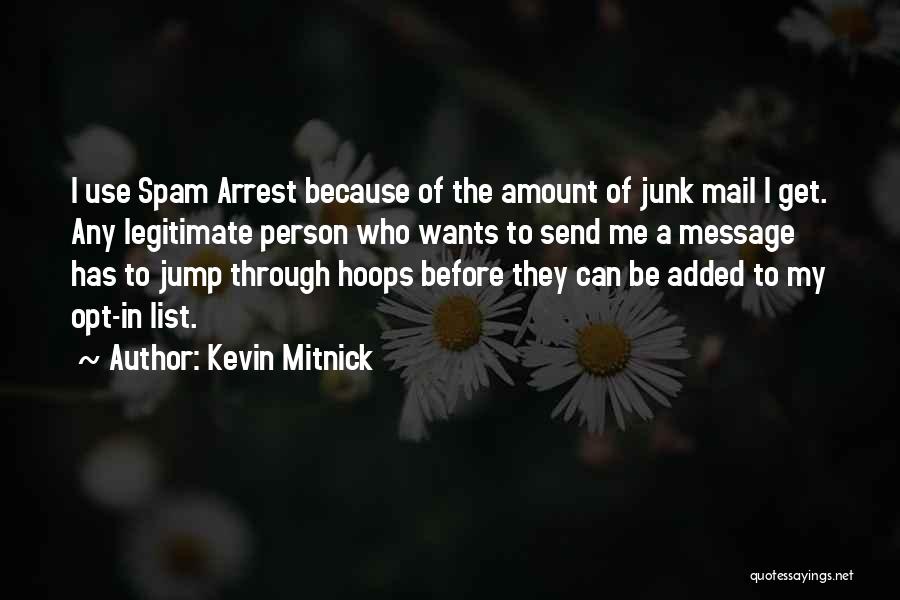 Arrest Me Quotes By Kevin Mitnick