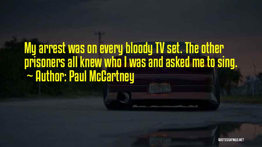 Arrest Me Quotes By Paul McCartney