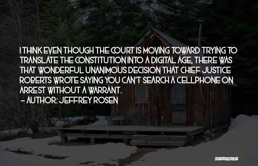 Arrest Warrant Quotes By Jeffrey Rosen
