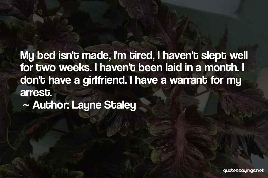 Arrest Warrant Quotes By Layne Staley