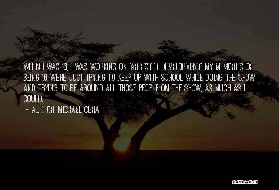 Arrested Development Best Quotes By Michael Cera