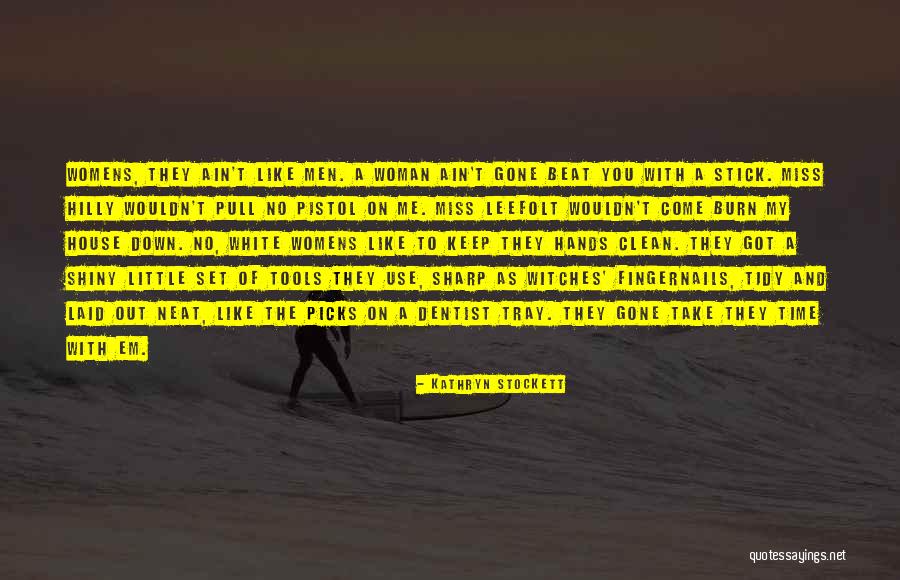 Arresto Mayor Quotes By Kathryn Stockett Arresto Mayor Quotes By Kathryn Stockett