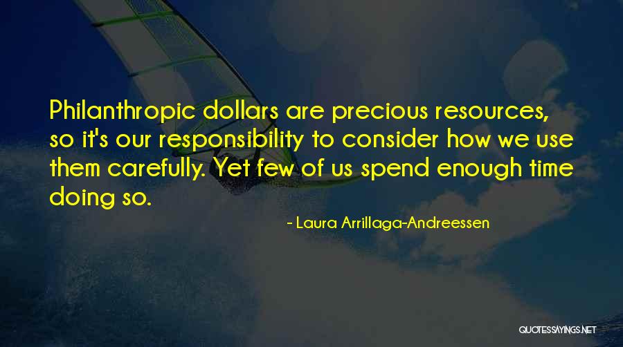 Arrillaga Quotes By Laura Arrillaga-Andreessen Arrillaga Quotes By Laura Arrillaga-Andreessen