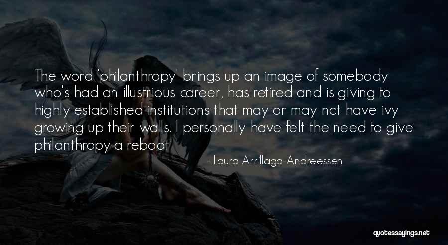 Arrillaga Quotes By Laura Arrillaga-Andreessen Arrillaga Quotes By Laura Arrillaga-Andreessen