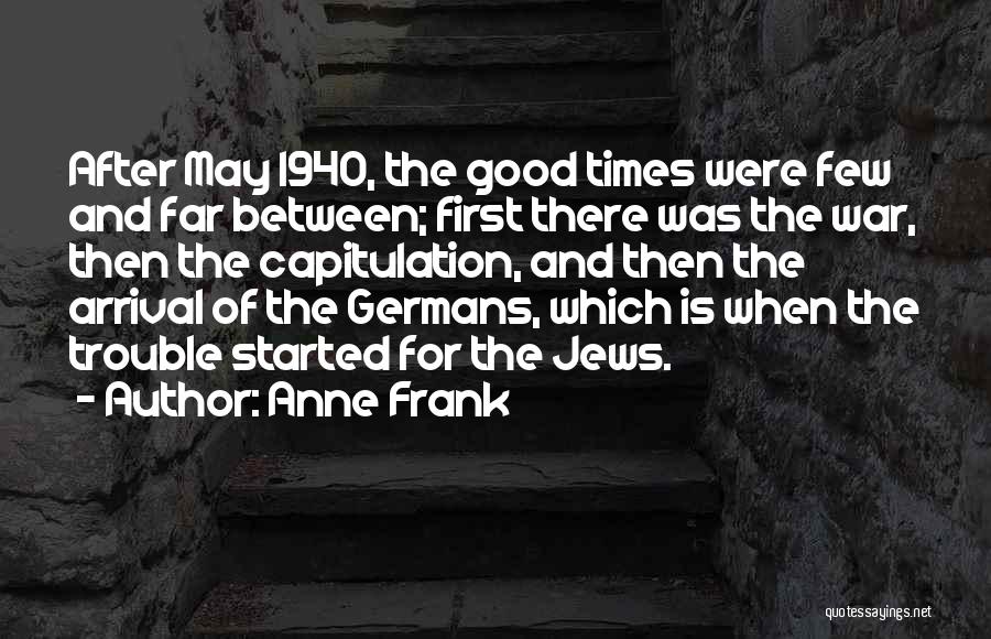 Arrival Quotes By Anne Frank