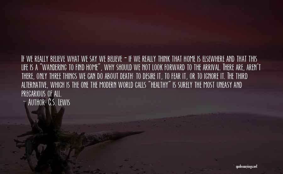 Arrival Quotes By C.S. Lewis