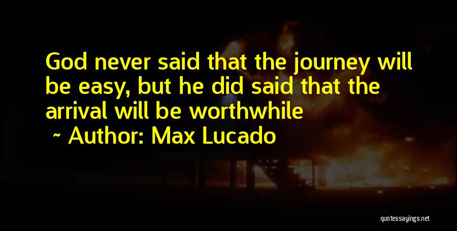 Arrival Quotes By Max Lucado