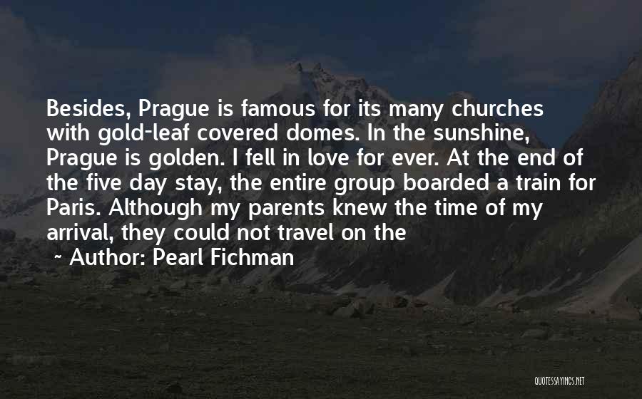 Arrival Quotes By Pearl Fichman