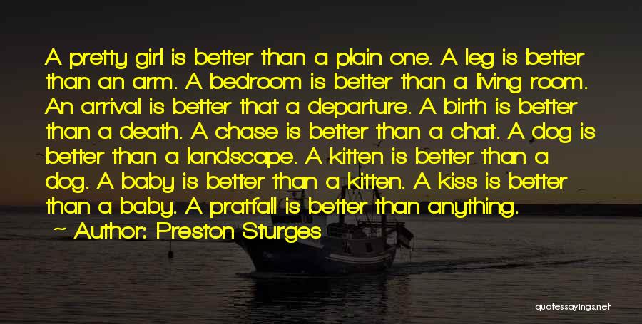 Arrival Quotes By Preston Sturges