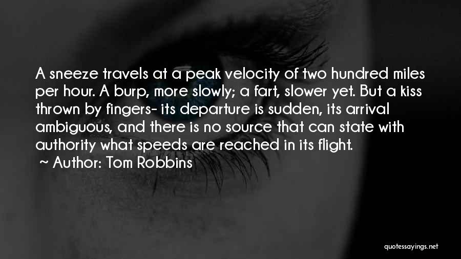 Arrival Quotes By Tom Robbins